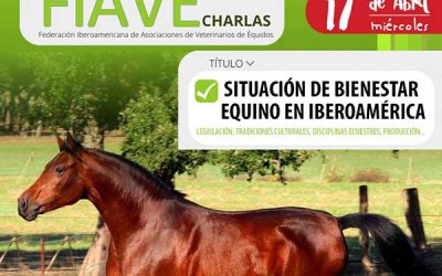 Charlas FIAVE (Zoom) «Situación de bienestar equino en Iberoamérica» 17/04/2024